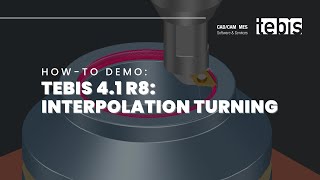 Mastering Tebis 41 R8  Interpolation Turning for MultiAxis Precision [upl. by Kong90]