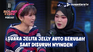 Suara Unik Jelita Jelly Bikin Semua Pendengar Auto Melongo  SOUNDCORE PODCAST [upl. by Bissell584]