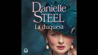 La duquesa  Danielle Steel [upl. by Nyleak]