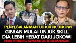 Pak Mahfud Minta Maaf Pernah Menyerang Jokowi Gibran itu menakutkan Dia Lebih Hebat Dari Jokowi [upl. by Froma]