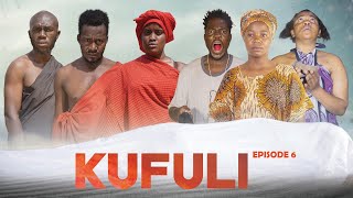 KUFULI  EP 6 [upl. by Eelyk]