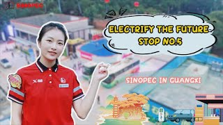 Electrify the Future Stop No 5 Sinopec in Guangxi [upl. by Ohara]