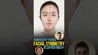 Destroy Your Facial Symmetry Big Reason [upl. by Chassin]