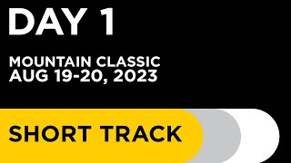 Mountain Classic Day 1  Short Track August 1920 2023 [upl. by Eckel]