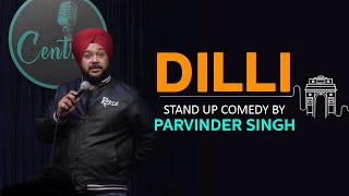 DILLI  StandUp Comedy by Parvinder Singh [upl. by Lenore]