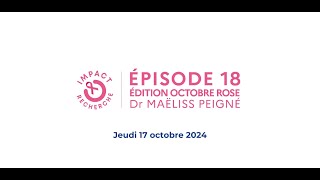 Webinaire Impact Recherche  épisode 18 Dr Maëliss Peigné [upl. by Ner495]