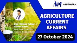 CMs Rubber Mission  27 Oct 2024  Agriculture Current Affairs 2024  NABARDSOAFOAGTAAGT [upl. by Enirual482]