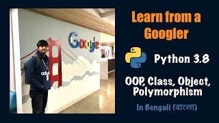 Learn from a Googler 3 Python OOP Class Object In Bengali বাংলা [upl. by Tobit]