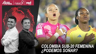 🔴 EL PULSO EN VIDEO  Colombia Sub20 femenina ¿Podemos soñar [upl. by Einnep]