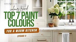 7 Best Paint Colours for the Trending Warm Kitchen  Create Your Dream Home with Maria Killam ep4 [upl. by Eelasor]