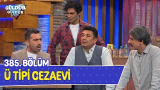 Ü Tipi Cezaevi  385 Bölüm Güldür Güldür Show [upl. by Desma]