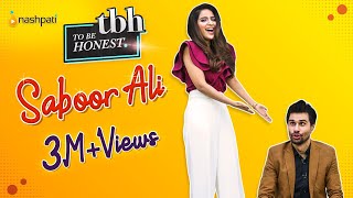 Saboor Aly  To Be Honest  Full Show  Nashpati Prime [upl. by Odlanir]