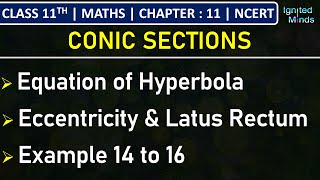 Class 11th Maths  Hyperbola Equation Eccentricity amp Latus Rectum  Example 14 to 16  Chapter 11 [upl. by Niamor]