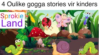 4 Oulike gogga stories vir kinders  Afrikaanse luisterstories  kleuterstories  cute kort stories [upl. by Etteniuqna]