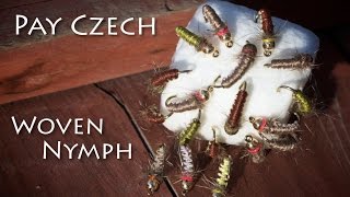 Pay Czech  Woven Nymph Fly Tying Instructions [upl. by Naujat]