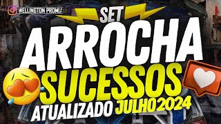 🔴 SET ARROCHA SÓ SUCESSOS 😍 ATUALIZADO JULHO 2024 ARROCHA SET VERÃO 2024 [upl. by Oah]