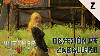 Obsesión De Caballero Parte 2  The Witcher 3 Wild Hunt [upl. by Akinahs]