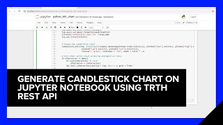 Generate CandleStick Chart on Jupyter Notebook using TRTH REST API  Refinitiv Developers [upl. by Barnabe]