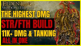 ELDEN RING SotE The HIGHEST DMG OP STRFTH Build For EVERYTHING  11K HITS amp FACETANKINGALL [upl. by Clothilde]