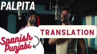 Palpita Song Meaning  Spanish to Punjabi Translation  Diljit Dosanjh x Camilo  Lyrics [upl. by Ainimreh877]