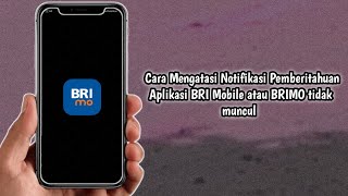 Cara Mengatasi Notifikasi Pemberitahuan Aplikasi Brimo Tidak Muncul [upl. by Hanni]