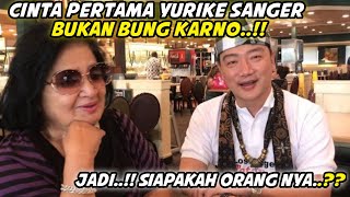 Cinta Pertama Yurike Sanger Bukan Bung Karno [upl. by Gertrude]