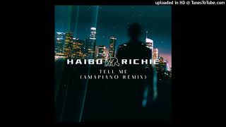 Haibo Richie  Tell Me Amapiano Remix [upl. by Lawan922]