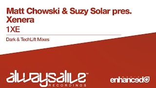 Matt Chowski amp Suzy Solar pres Xenera  1XE Dark Original Mix OUT NOW [upl. by Yekcaj184]