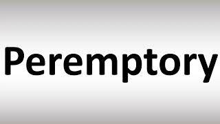 How to Pronounce Peremptory [upl. by Kyte]