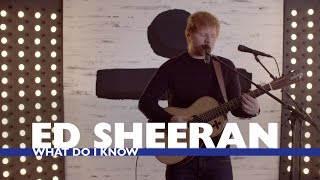 Ed Sheeran  What Do I Know Capital Live Session [upl. by Brathwaite]