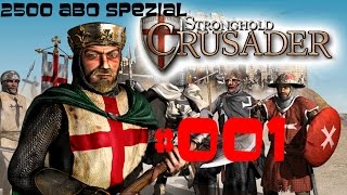 2500 ABO SPECIAL  STRONGHOLD CRUSADER MULTIPLAYER MIT ABONNENT Gendo Ikari 001 [upl. by Primalia]