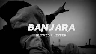 Banjara Slowed Reverb Banjara Lyrical Video  Ek Villain  Slowed  Reverb [upl. by Allecsirp420]