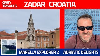 ZADAR Croatia  Marella Explorer 2  Adriatic Delights  Solo Cruise [upl. by Junius]