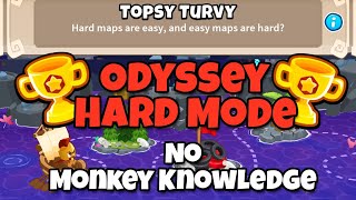 BTD6 Odyssey  Hard Mode Tutorial  No Monkey Knowledge Topsy Turvy [upl. by Efram]