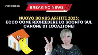 NUOVO BONUS AFFITTI 2023 Ecco come richiedere lo sconto sul canone di locazione [upl. by Smiley727]