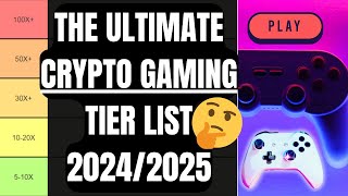 THE ULTIMATE CRYPTO GAMING TIER LIST  20242025 🎮🚀 tierlist gamefi altseason [upl. by Ramgad]