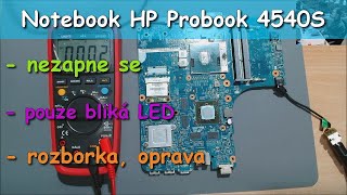 HP Probook 4540S  Nezapne se pouze bliká LED [upl. by Nairadas]