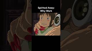 Spirited Away is AntiWork shorts [upl. by Post]