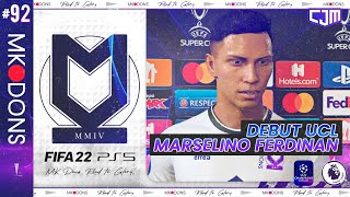 FIFA 22 MK Dons Road To Glory  Debut UCL Marselino Ferdinan Piemonte Calcio vs MK Dons 92 [upl. by Ssej]