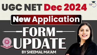 UGC NET Dec 2024 New Application Form Update  By Sheemal Bhagi [upl. by Nytnerb233]