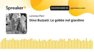 Dino Buzzati Le gobbe nel giardino [upl. by Idaline]