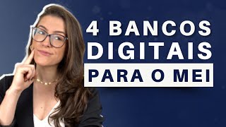 4 MELHORES BANCOS DIGITAIS PARA O MEI EM 2022  BANCOS DIGITAIS PARA O MICROEMPREENDEDOR [upl. by Noteloc]