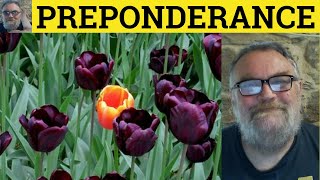 🔵 Preponderant Meaning  Preponderance Definition  Preponderant Examples  Formal Vocabulary [upl. by Innos]