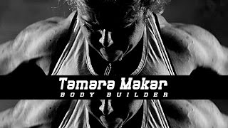 Tamara Makar  Bodybuilder [upl. by Artek]