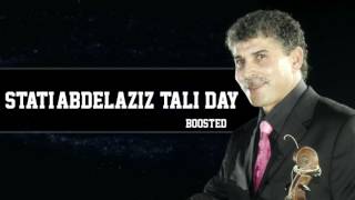 Stati Abdelaziz  T3ali Day  MAE REMIX BOOSTED [upl. by Emelyne]