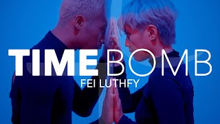 Fei Luthfy – Time Bomb  Official Music Video [upl. by Sina]