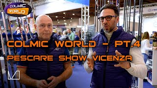 COLMIC WORLD  PT4  PESCARE SHOW VICENZA [upl. by Beetner]