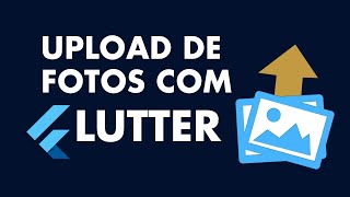 Upload de fotos com Flutter [upl. by Esnahc]