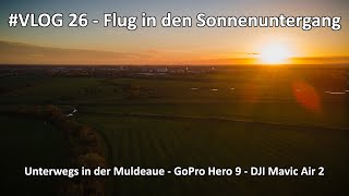 VLOG 026  Nach Feierabend in den Sonnenuntergang fliegen  DJI Mavic Air 2  GoPro Hero 9 Black [upl. by Aciras]