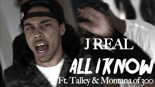 J Real ft Talley amp Montana of 300  All I Know  shot by ElectroFlying1 [upl. by Lladnik]